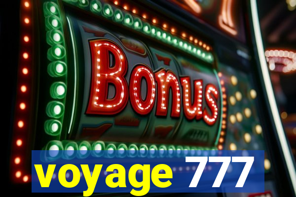 voyage 777